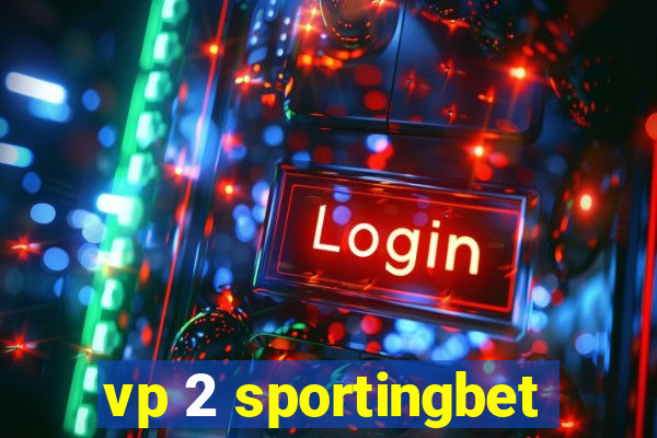 vp 2 sportingbet